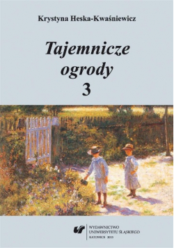 Tajemnicze ogrody Część  3.