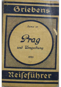 Prag und Umgebung Reisefuhrer 1925 r.