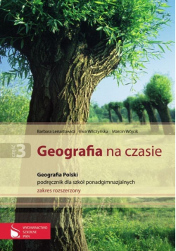 Geografia na czasie 3: Podręcznik: Geografia Polski