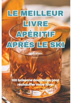 Le Meilleur Livre Apéritif Après Le Ski