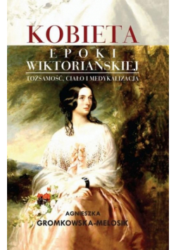 Kobieta epoki wiktoriańskiej