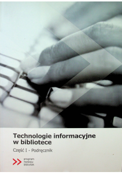 Technologie informacyjne w bibliotece Cz I