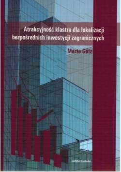 Atrakcyjność klastra dla lokalizacji bezpośrednich inwestycji zagranicznych