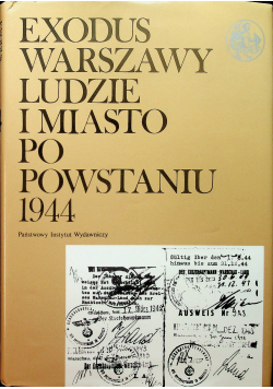 Exodus Warszawy Tom 4 ludzie i miasto po powstaniu 1944