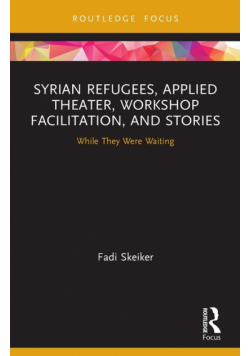 Syrian Refugees, Applied Theater, Workshop Facilitation, and Stories