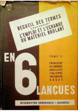 Recueil des termes concernant l emploi et l echange du materiel roulant tome 2