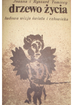 Drzewo życia ludowa wizja świata i człowieka