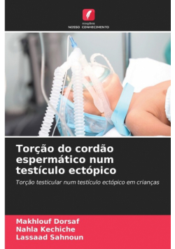 Torção do cordão espermático num testículo ectópico