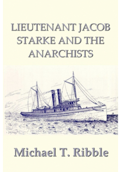 Lieutenant Jacob Starke and the Anarchists