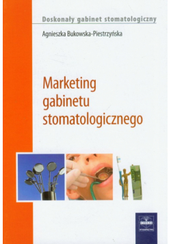 Marketing gabinetu stomatologicznego