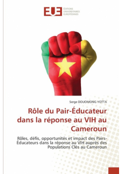 Rôle du Pair-Éducateur dans la réponse au VIH au Cameroun