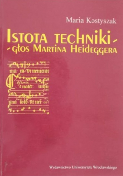 Kostyszak Maria - Istota techniki