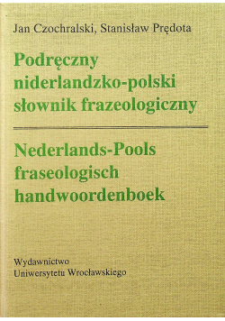 Podręczny niderlandzko-polski słownik frazeologiczny