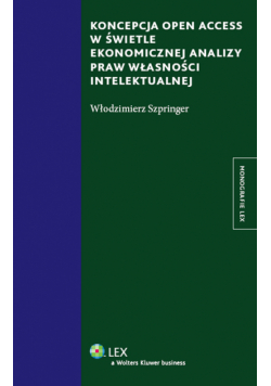 Koncepcja Open Access w świetle ekonomicznej analizy praw własności intelektualnej