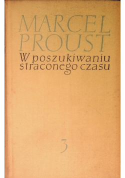W poszukiwaniu straconego czasu Tom 3