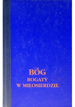 Bóg bogaty w miłosierdzie