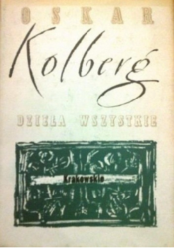 Kolberg Dzieła Wszystkie Tom 7  Krakowskie Reprint 1874 r