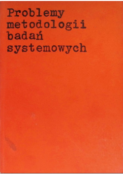 Problemy metodologii badań systemowych