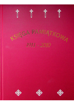 Księga pamiątkowa 1911 2010