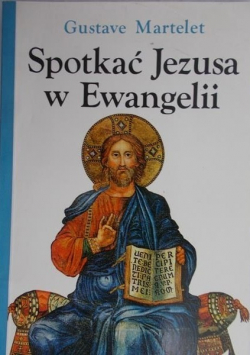 Spotkać Jezusa w Ewangelii