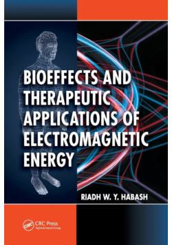 Bioeffects and Therapeutic Applications of Electromagnetic Energy