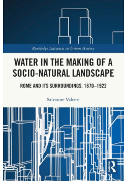 Water in the Making of a Socio-Natural Landscape