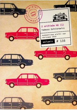 Seria z Warszawą Tom 116 Z archiwów MO Część 1