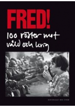 Fred ! 100 roster mot vald och krig