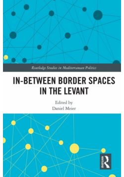 In-Between Border Spaces in the Levant