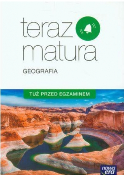 Teraz matura Geografia Tuż przed egzaminem
