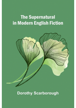 The Supernatural in Modern English Fiction