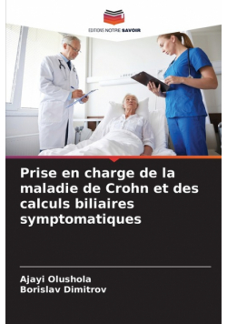 Prise en charge de la maladie de Crohn et des calculs biliaires symptomatiques