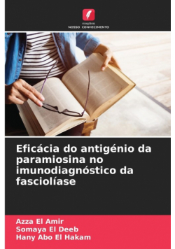 Eficácia do antigénio da paramiosina no imunodiagnóstico da fasciolíase