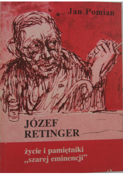 Józef Retinger  życie i pamiętniki szarej eminencji