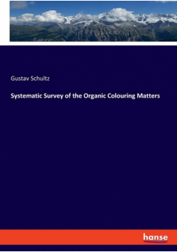 Systematic Survey of the Organic Colouring Matters