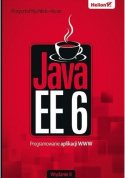 Java EE 6 Programowanie aplikacji WWW. Wydanie II