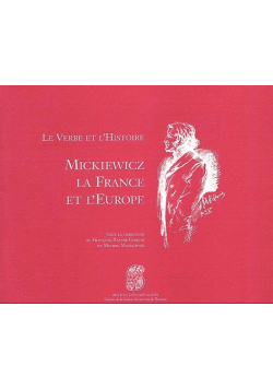 La Verbe et L'histoire Mickiewicz La France et L'europe