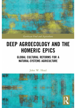 Deep Agroecology and the Homeric Epics