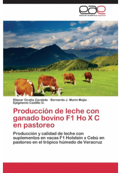 Producción de leche con ganado bovino F1 Ho X C en pastoreo