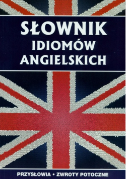 Słownik idiomów angielskich