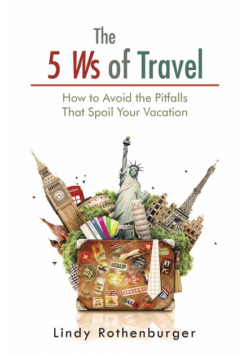 The 5 Ws of Travel