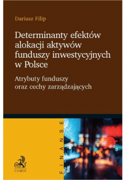 Determinanty efektów alokacji aktywów funduszy..