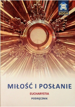 Miłość i posłanie Eucharystia