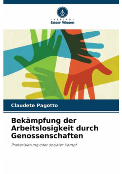 Bekämpfung der Arbeitslosigkeit durch Genossenschaften