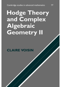 Hodge Theory and Complex Algebraic Geometry II