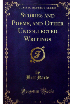 Stories and Poems and Other Uncollected Reprint z 1914 rWritings