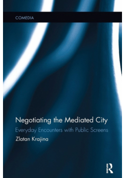 Negotiating the Mediated City