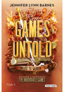 Games Untold. The Inheritance Games. Tom 5