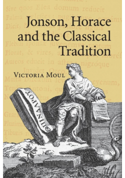 Jonson, Horace and the Classical Tradition