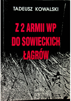 Z 2 Armii WP do sowieckich łagrów